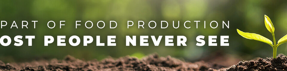 A Part of Food Production That Most People Never See